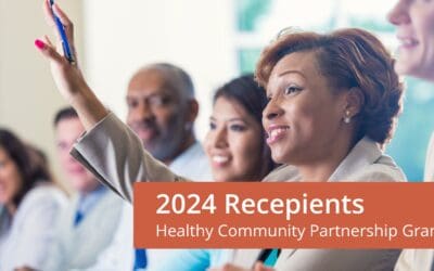 Recipients of the 2024 Healthy Community Partnership Grant